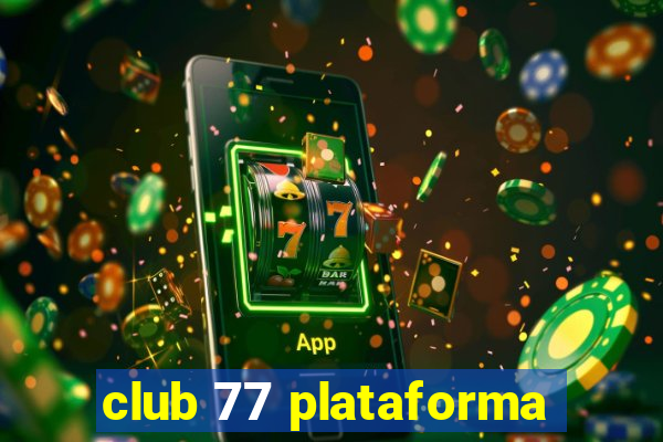 club 77 plataforma